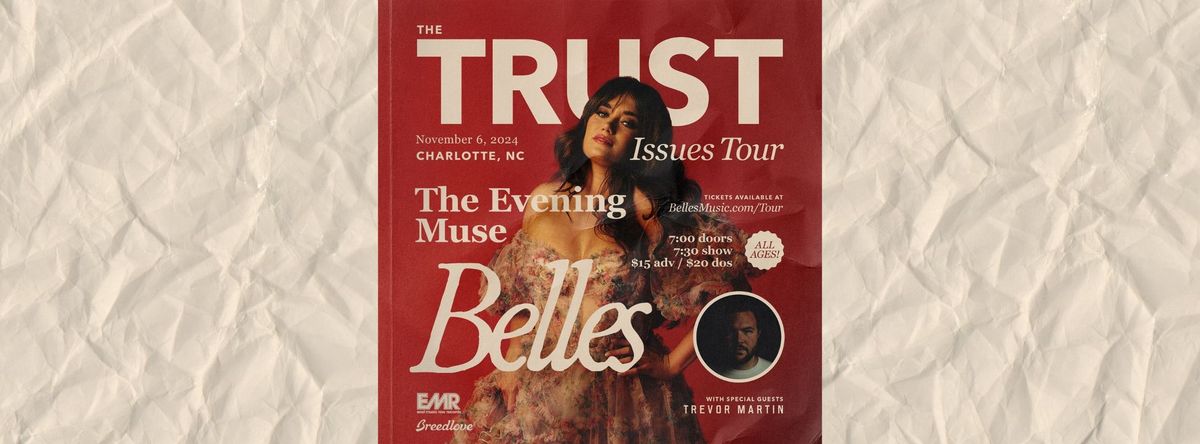 BELLES at Evening Muse - The Trust Issues Tour with special guest Trevor Martin