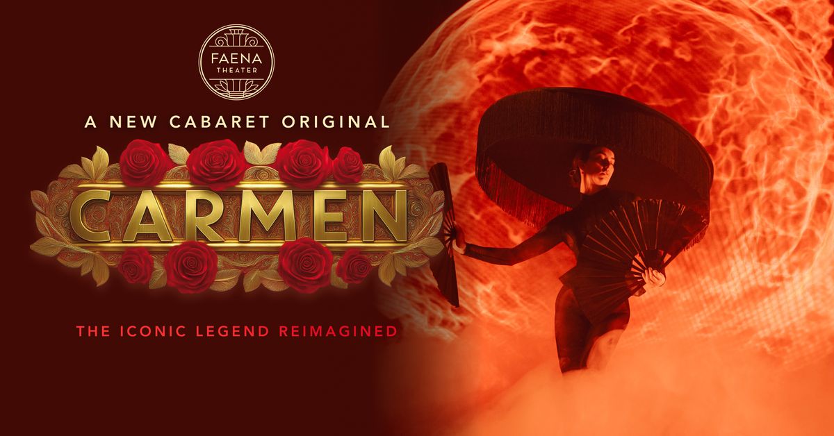 Faena Theater Presents CARMEN!