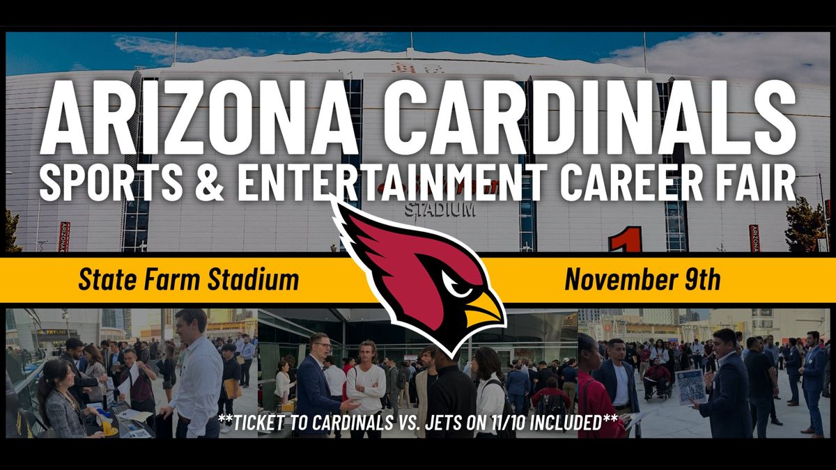 Arizona Cardinals Sports & Entertainment Career Fair