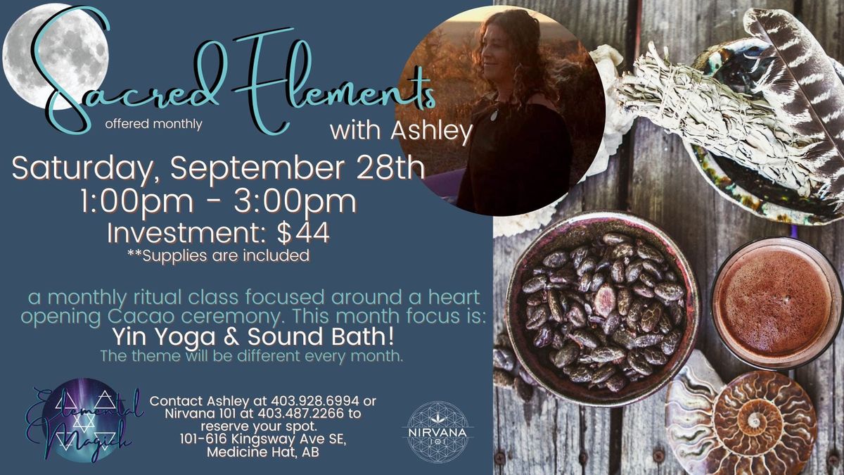 Sacred Elements: A cacao ceremony experience followed by yin yoga and a soundbath 