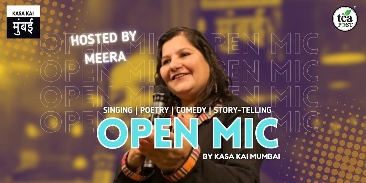 Open Mic by Kasa Kai Mumbai In Borivali - Tea post