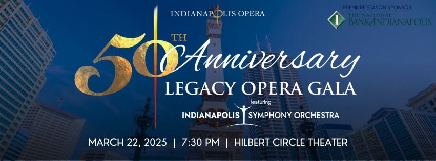 Indianapolis Opera's 50th Anniversary Legacy Opera Gala