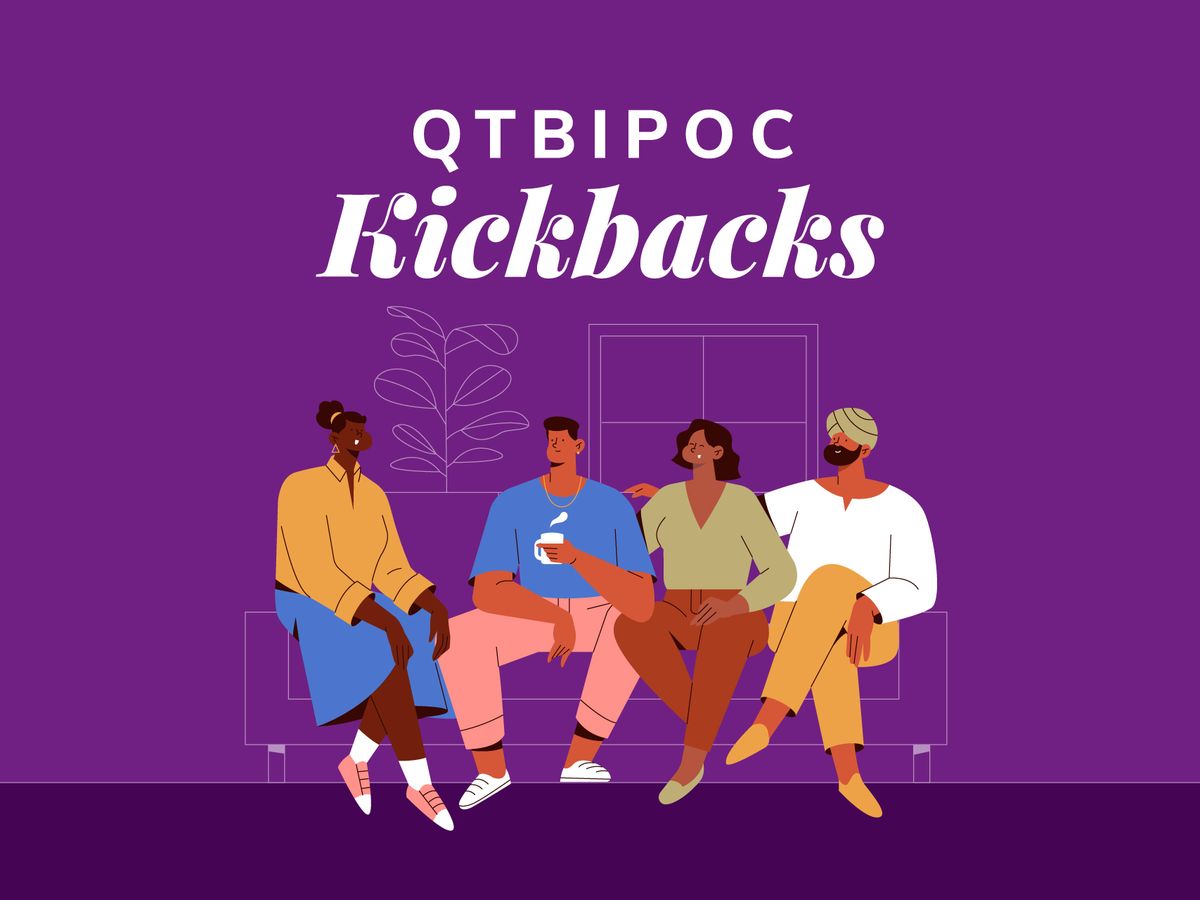 QTBIPOC Kickbacks (grads students)