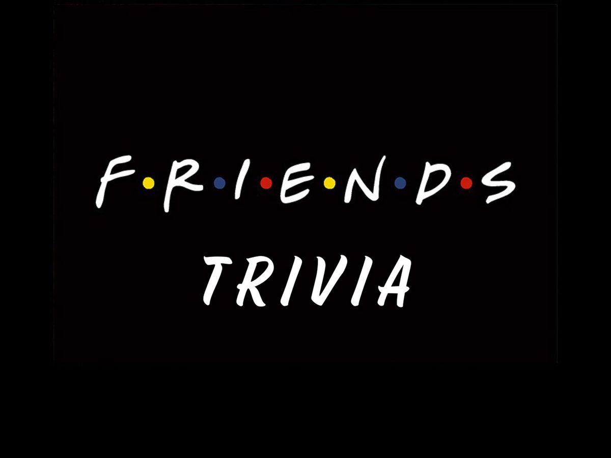 FRIENDS TV Show Trivia