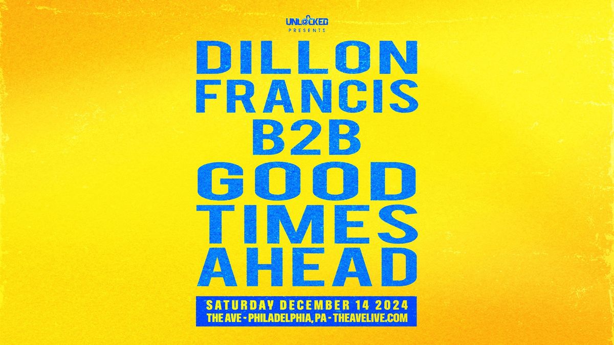 Dillon Francis B2B Good Times Ahead