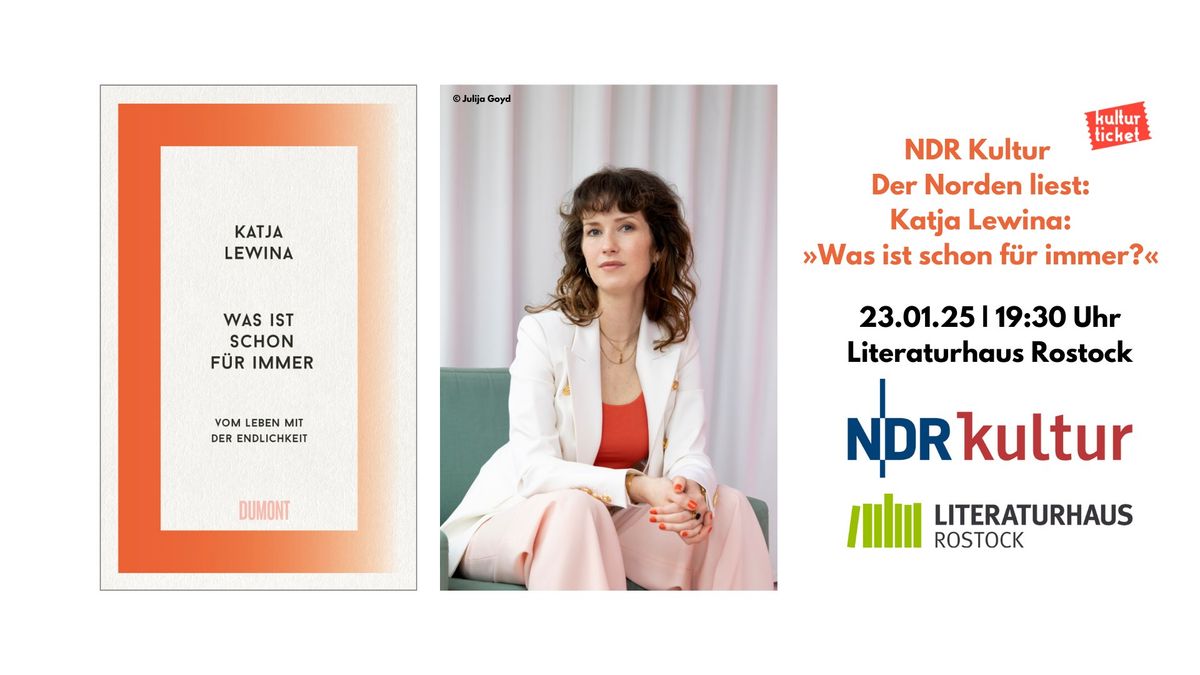 NDR Kultur Der Norden liest: Katja Lewina: \u00bbWas ist schon f\u00fcr immer?\u00ab