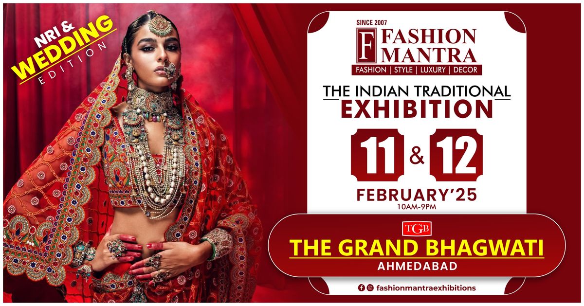 The Indian Traditional NRI & Wedding Edition Exhibition - Ahmedabad (Feb 2025)