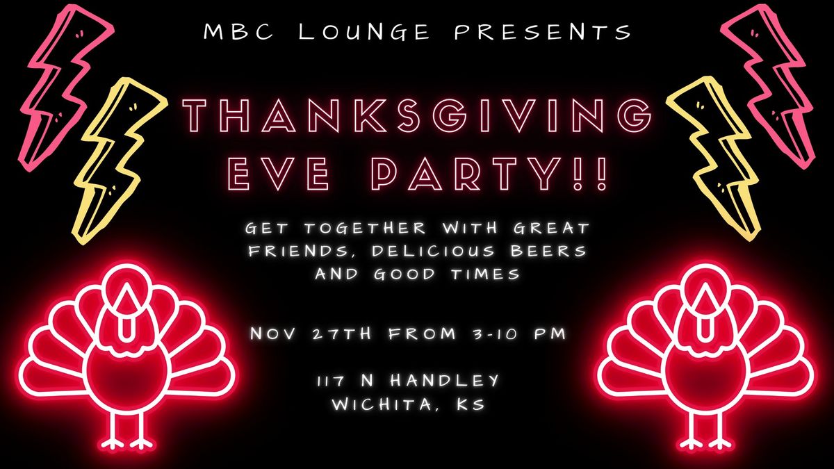 Thanksgiving Eve Party at the MBC Lounge!!