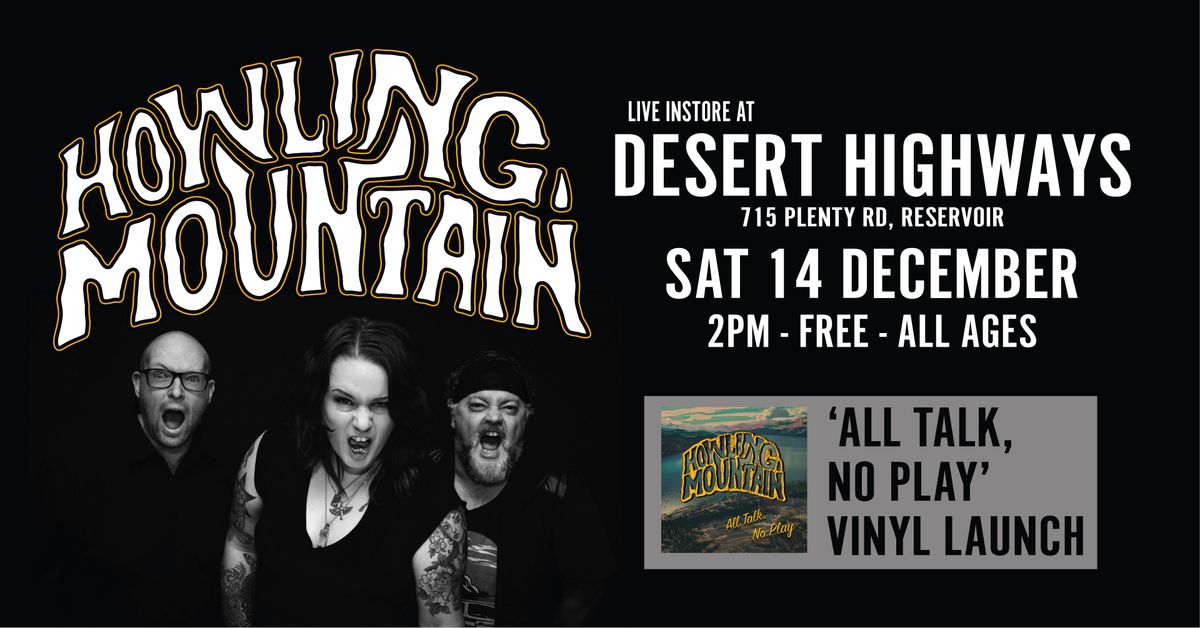 HOWLING MOUNTAIN 'All Talk No Play' Album Launch Live Instore at DESERT HIGHWAYS!