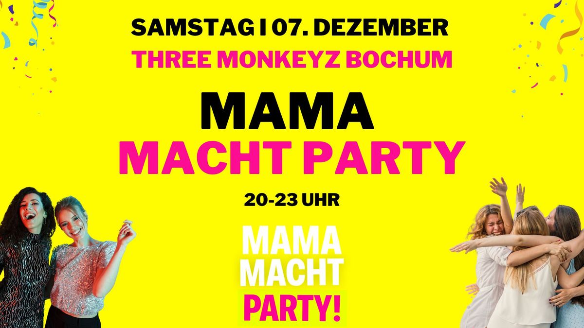 \ud83d\udd25MAMA MACHT PARTY am 7.12. in BOCHUM