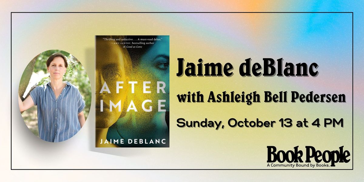 BookPeople Presents: An Evening with Jamie deBlanc