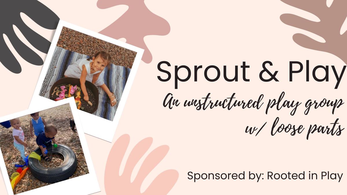 Sprout & Play: An unstructured play group
