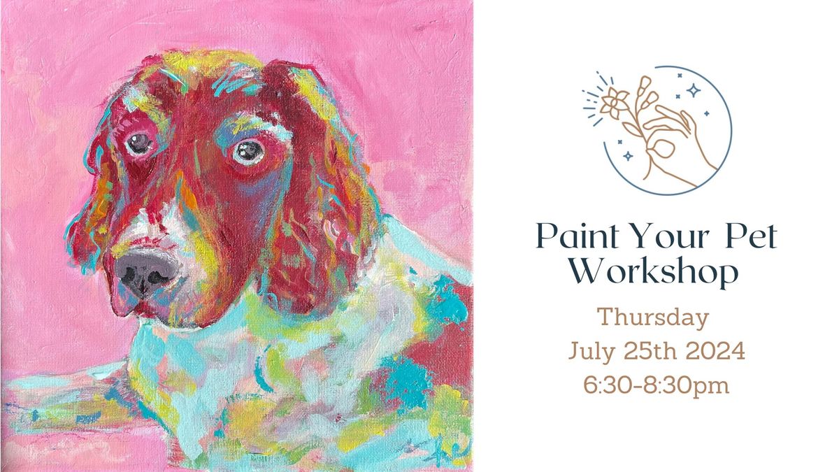 Paint Your Pet Workshop with Heather Eck - 7\/25\/24