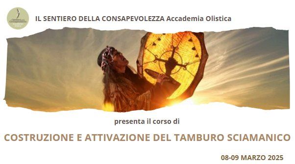 COSTRUZIONE E ATTIVAZIONE DEL TAMBURO SCIAMANICO