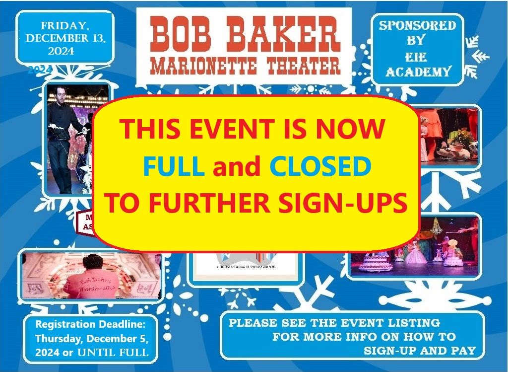  FULL and CLOSED~"Holiday on Strings" Bob Baker Marionette Theater~By EiE Academy