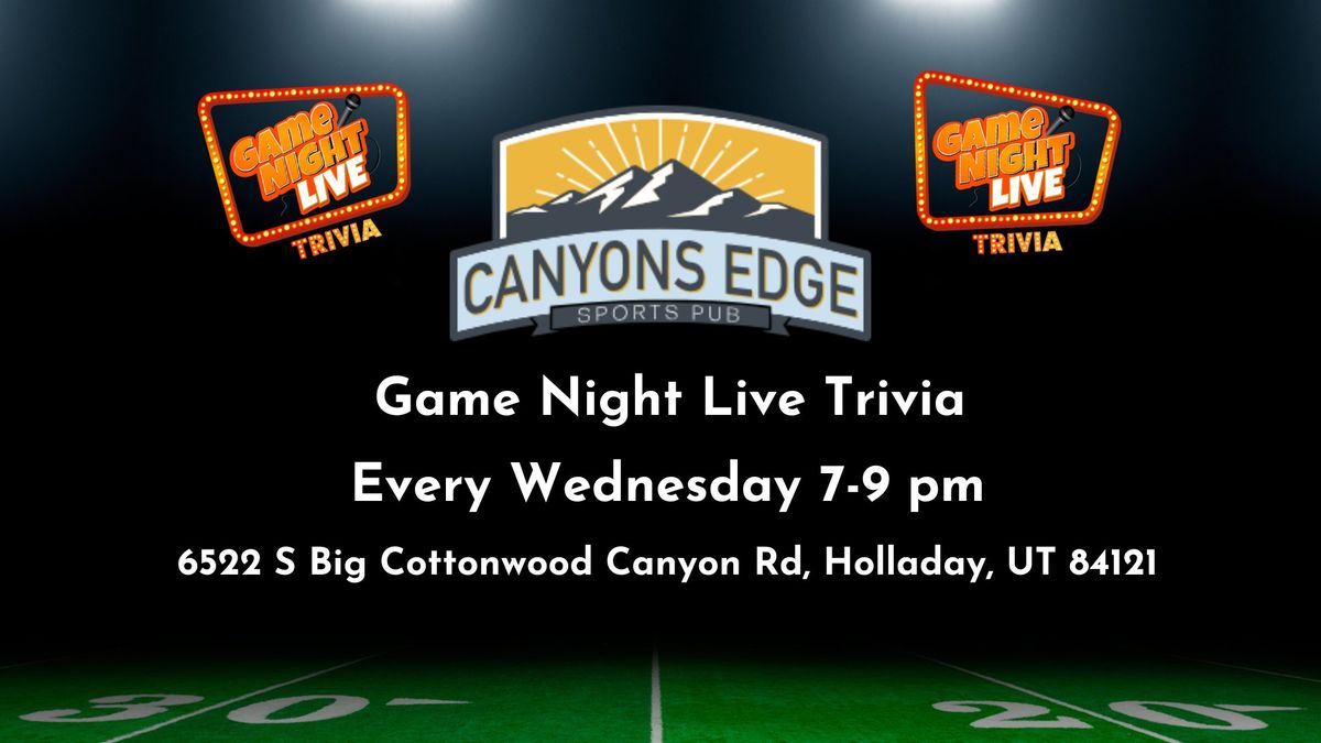 Game Night Live Trivia is at Canyon's Edge Pub!