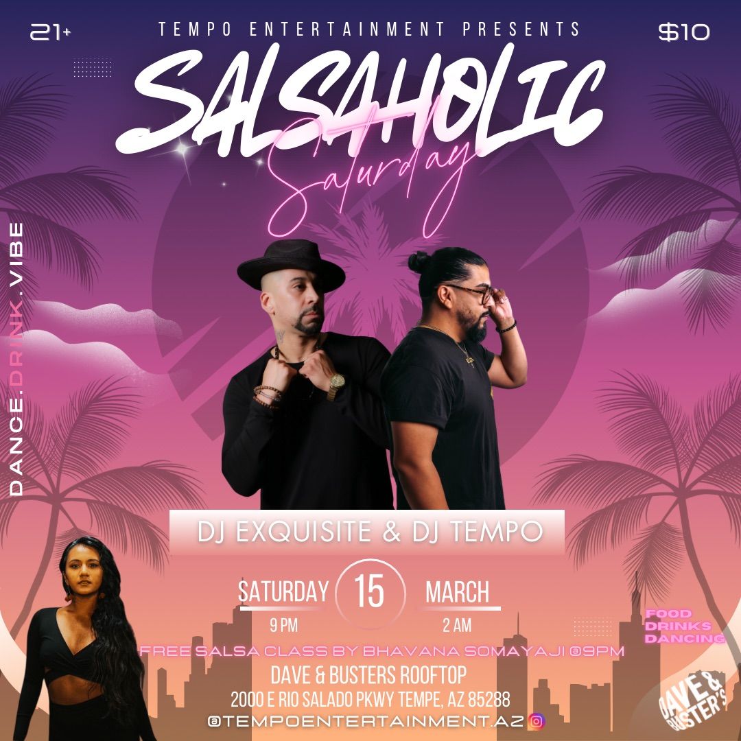 Salsaholic Saturday @ Dave & Busters Rooftop in Tempe marketplace 