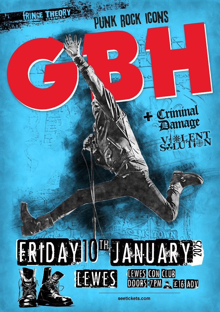 GBH + support Criminal Damage + Violent Solution | LEWES Con Club | Fri JAN 10th