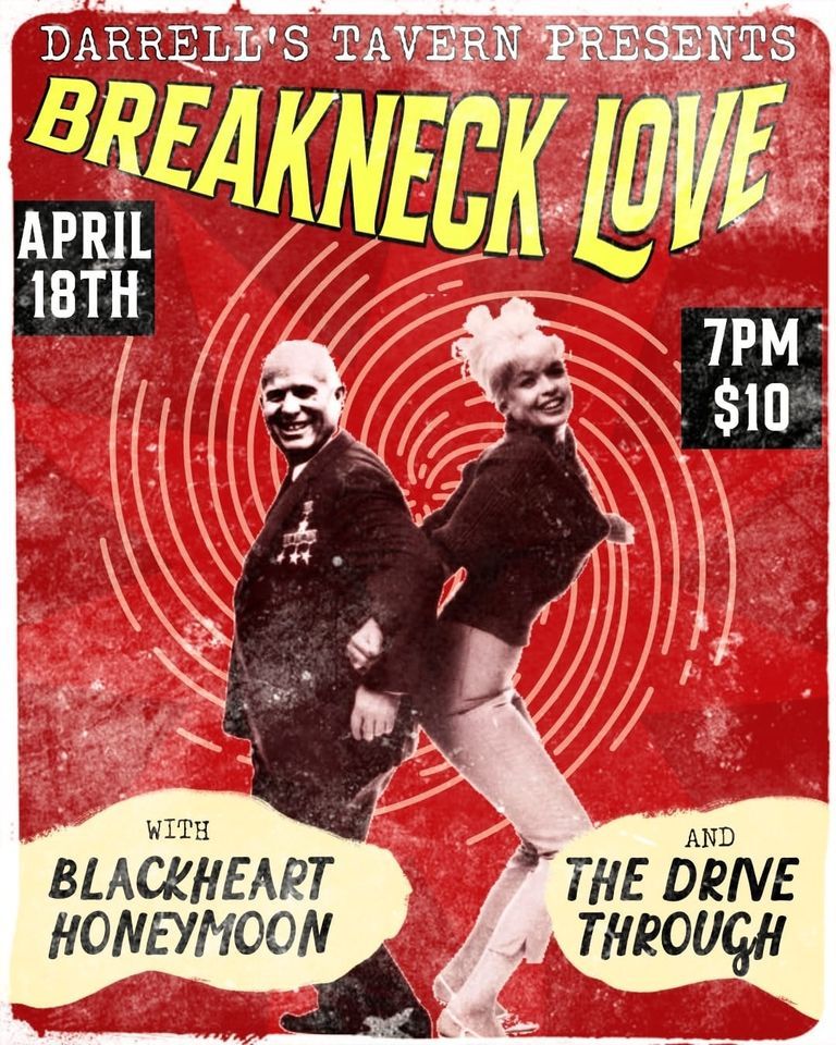 Breakneck Love, Blackheart Honeymoon, The Drive Through