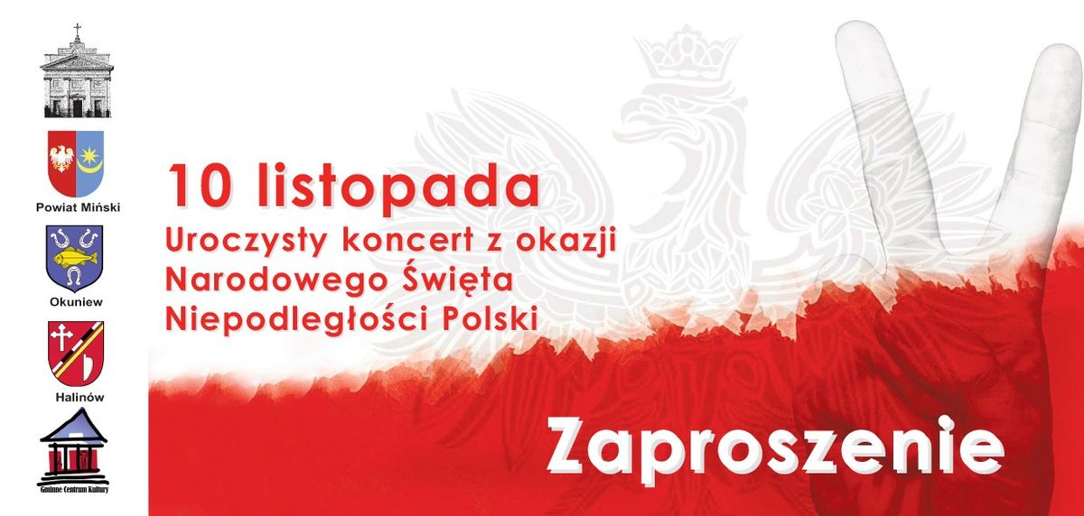 \u201e\u017beby Polska by\u0142a Polsk\u0105\u201d Uroczysty koncert z okazji \u015awi\u0119ta Odzyskania Niepodleg\u0142o\u015bci Polski