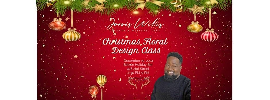 Christmas floral design class with Jarvis Willis \ud83d\udc90 \ud83c\udf85\ud83c\udffc 