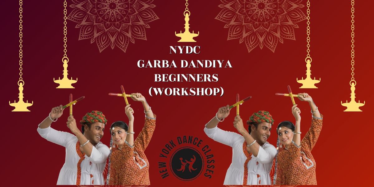 GARBA & DANDIYA BEGINNERS  ( WORKSHOP)