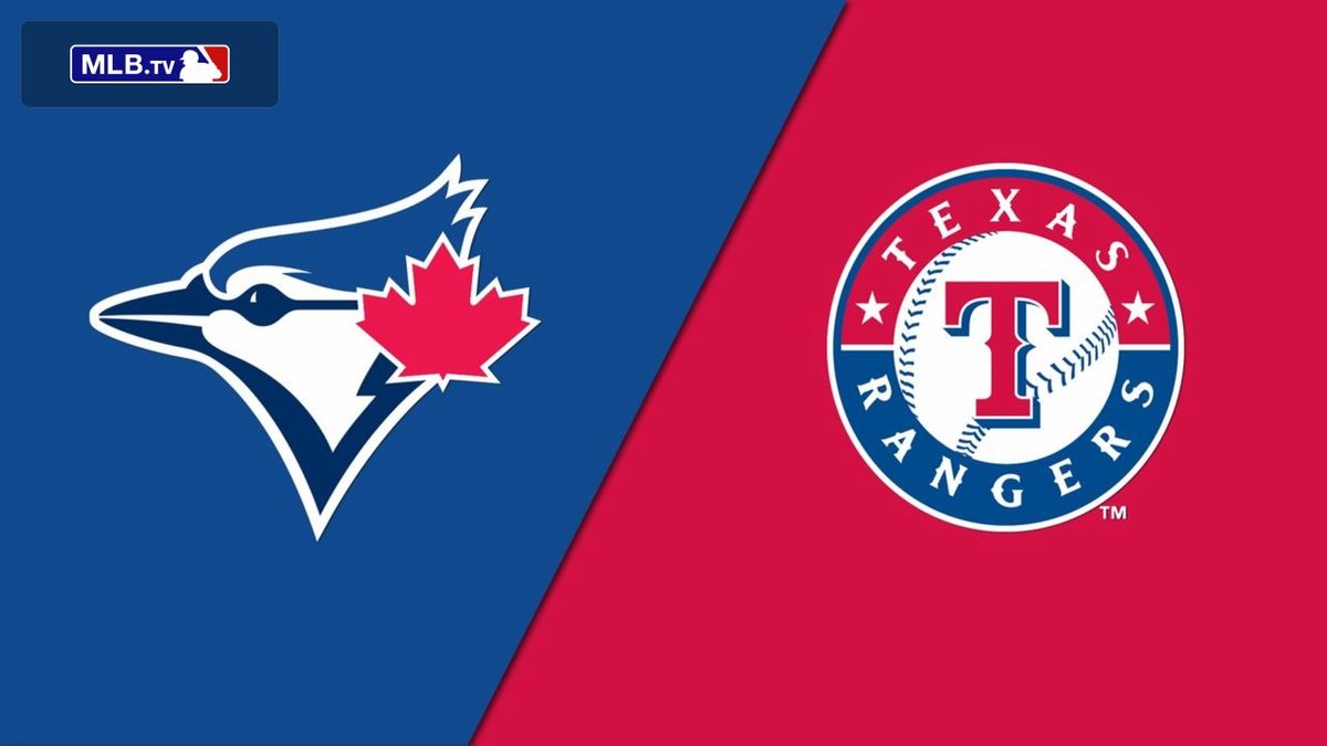 Texas Rangers at Toronto Blue Jays