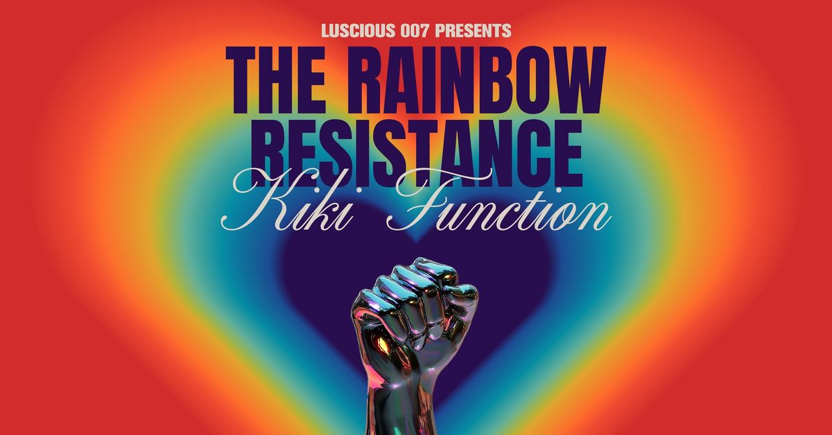 \ud83c\udf08\ud83d\udda4 THE RAINBOW RESISTANCE KIKI FUNCTION \ud83d\udda4\ud83c\udf08