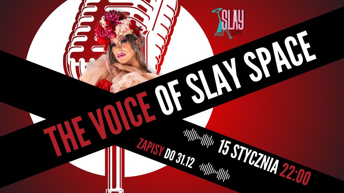 The Voice of Slay Space