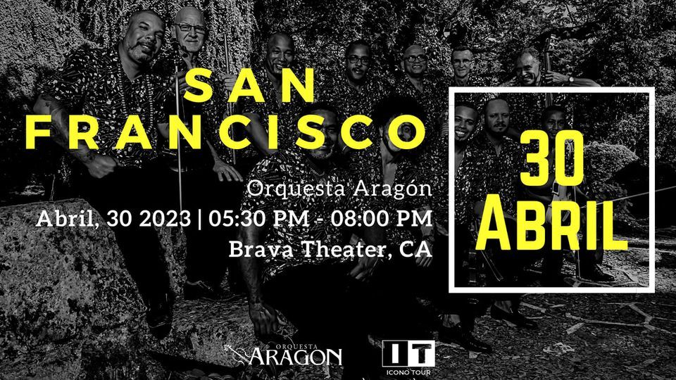Orquesta Arag\u00f3n - Brava Theatre (San Francisco, CA)