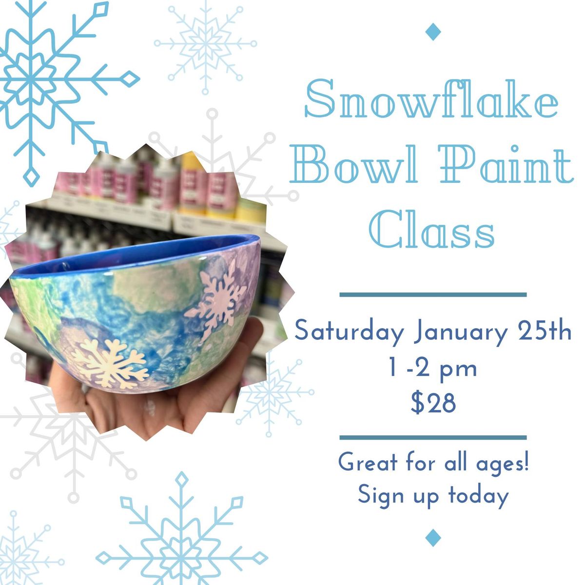 Snowflake Bowl Paint Class @Bridgewater Dome