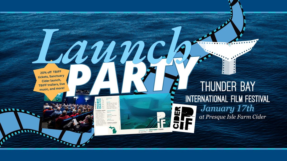 LAUNCH PARTY for the Thunder Bay International Film Festival