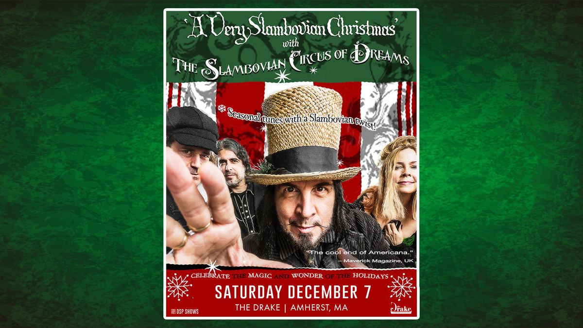 The Slambovian Circus of Dreams: A Very Slambovian Christmas at The Drake (Amherst, MA)