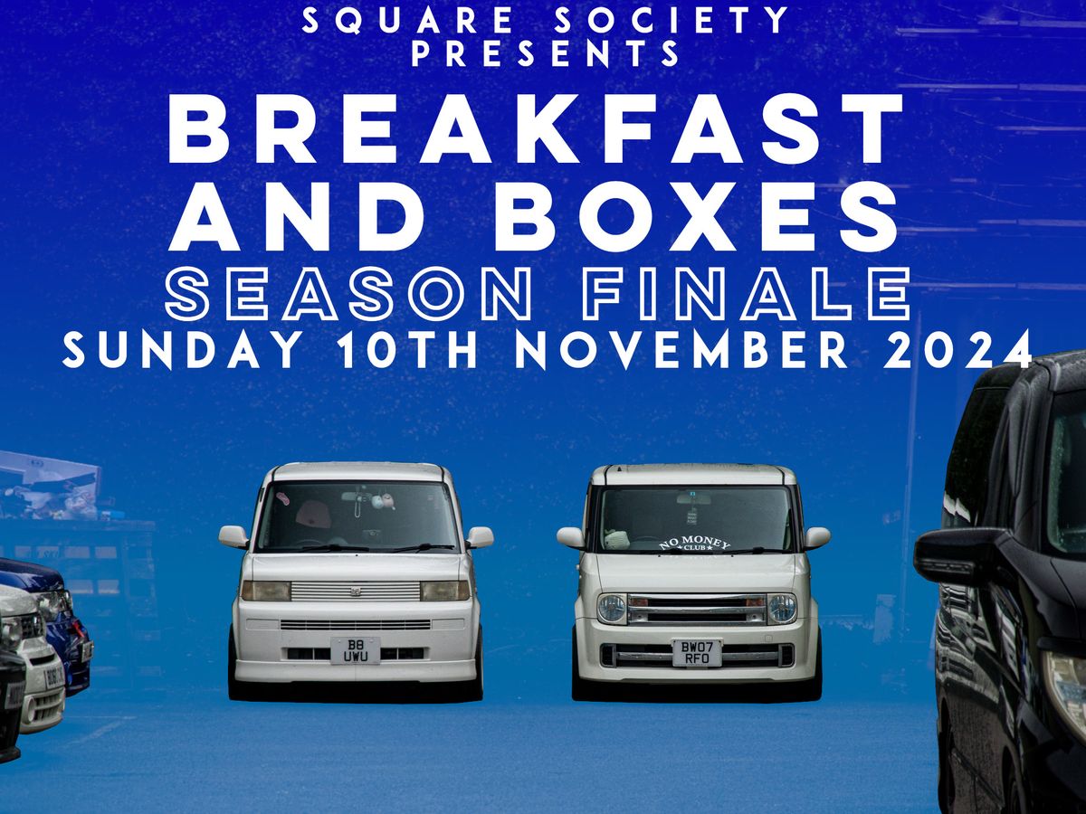 BREAKFAST AND BOXES: SEASON FINALE 2024