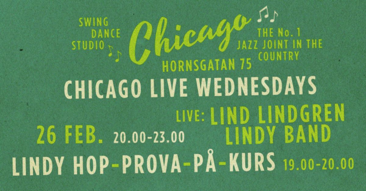 CHICAGO Live Wednesdays - Lind Lingren Lindy Band - Lindy Hop Prova-P\u00e5