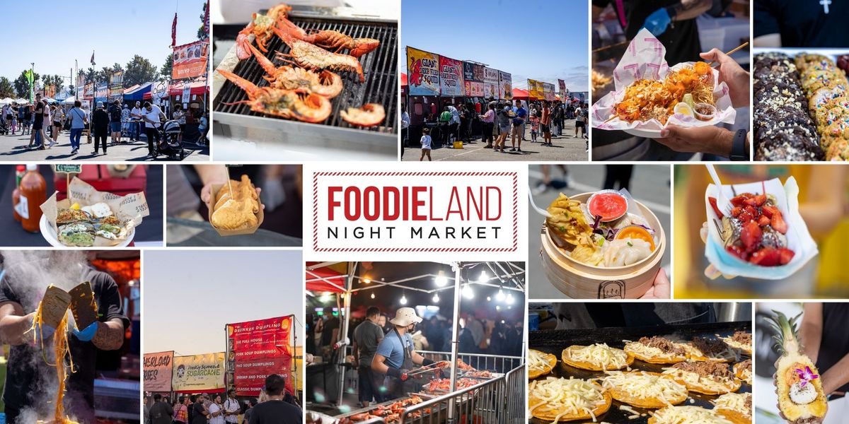 FoodieLand Night Market - San Jose | July 12-14, 2024