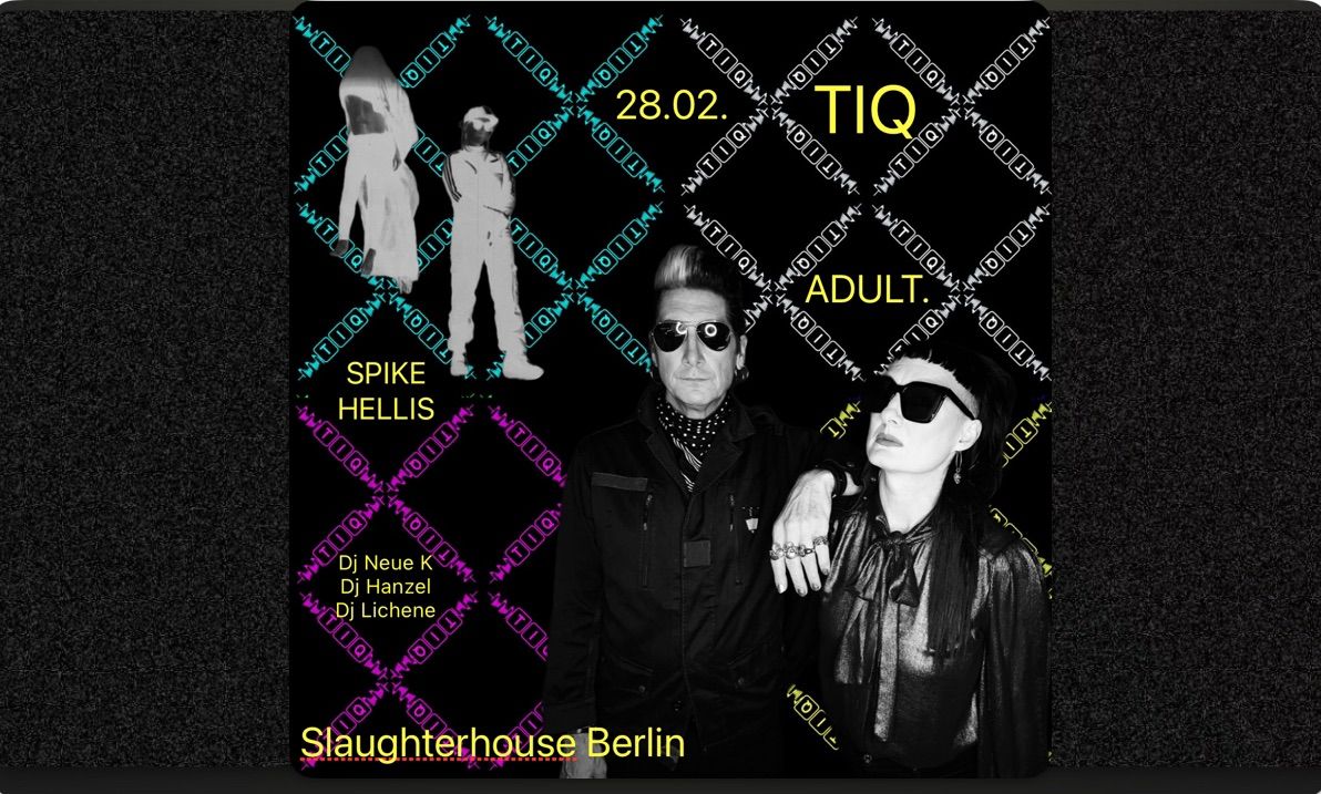 TIQ - live ADULT. \/ support SPIKE HELLIS