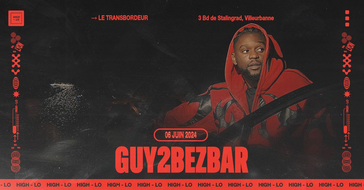 Guy2Bezbar - Transbordeur - Lyon