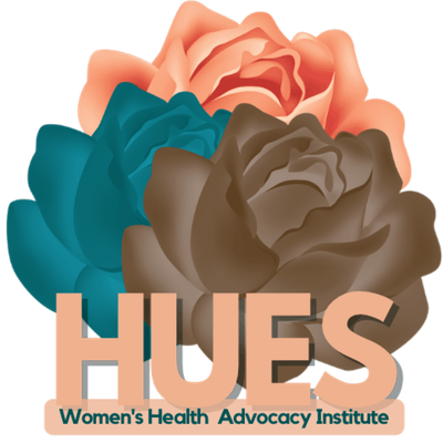 HUES Women's Health Advocacy Institute