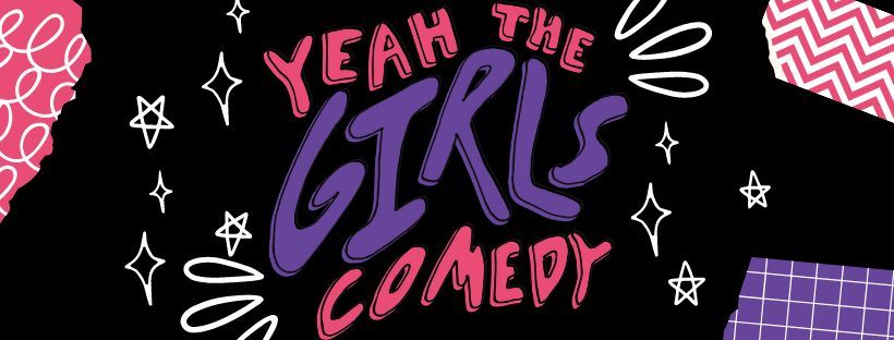 Yeah The Girls Comedy Presents: Lady Laughs