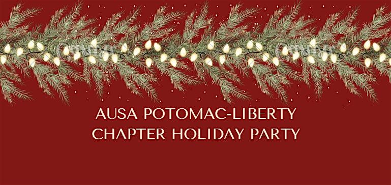 AUSA Potomac-Liberty Chapter Holiday Party