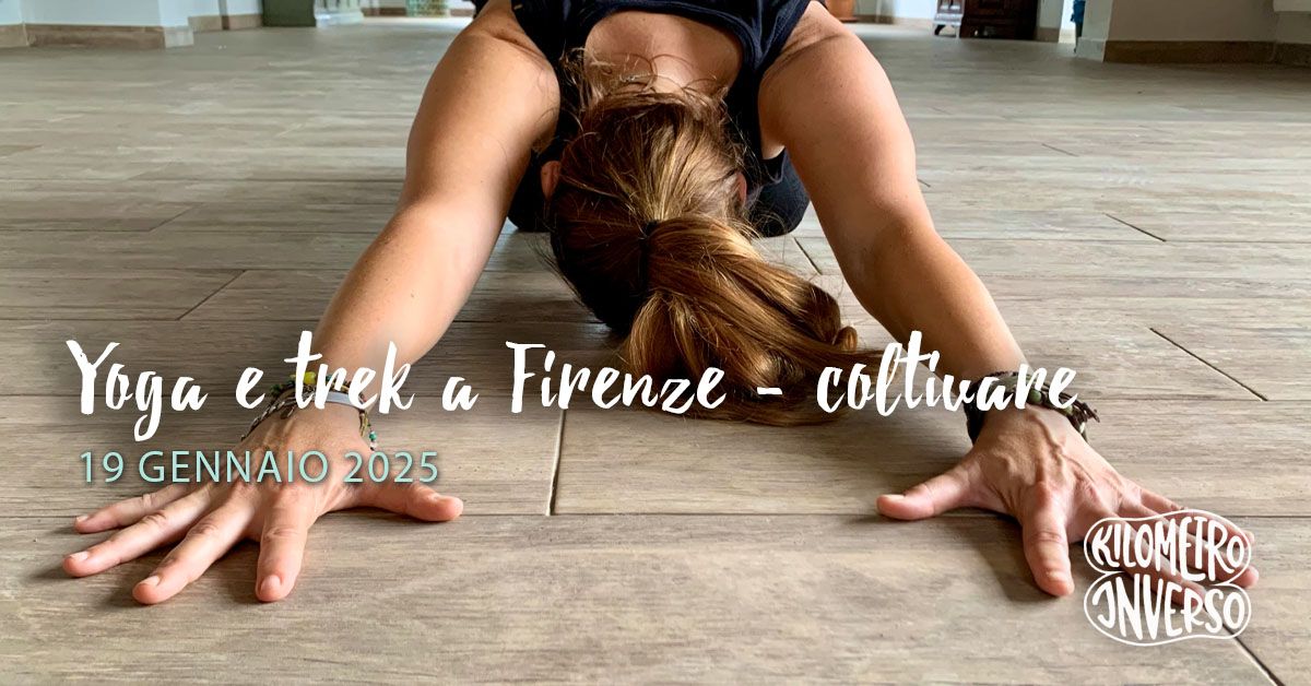 Yoga e trek a Firenze - coltivare