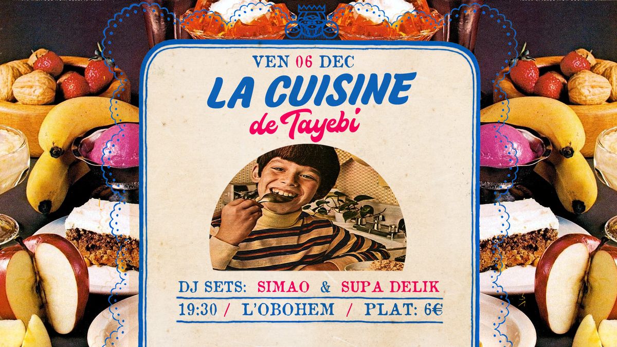 La Cuisine de Tayebi avec Sim\u00e3o et Supa Delik