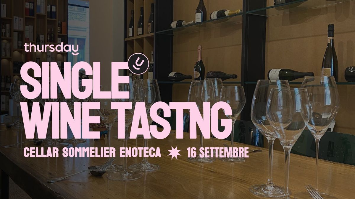 Thursday | 27+ Single Wine Tasting @ Cellar Sommelier Enoteca | Rome