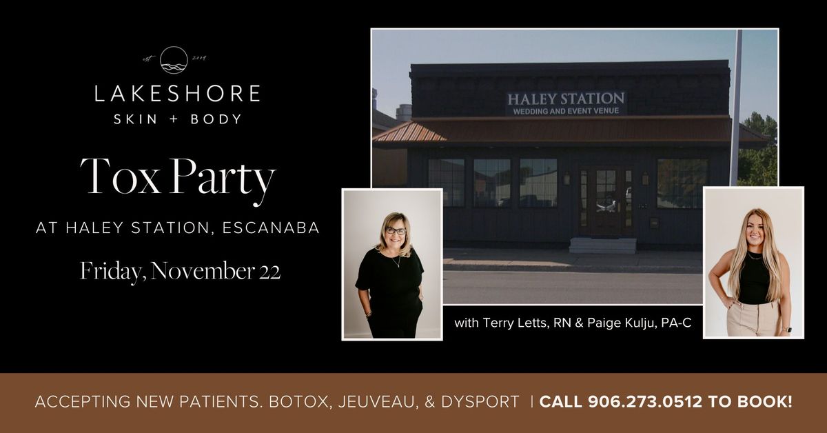 Escanaba Botox Party at Haley Station with Lakeshore Skin + Body