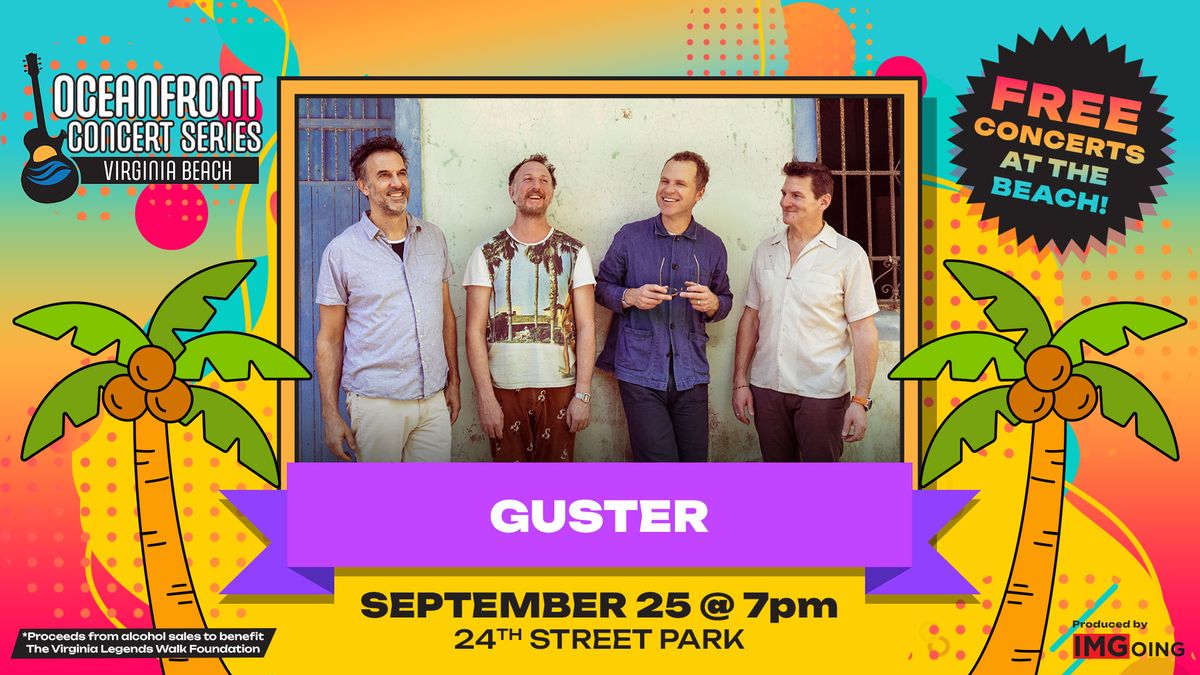 Guster - FREE at the Beach - September 25 at 24th Street Park