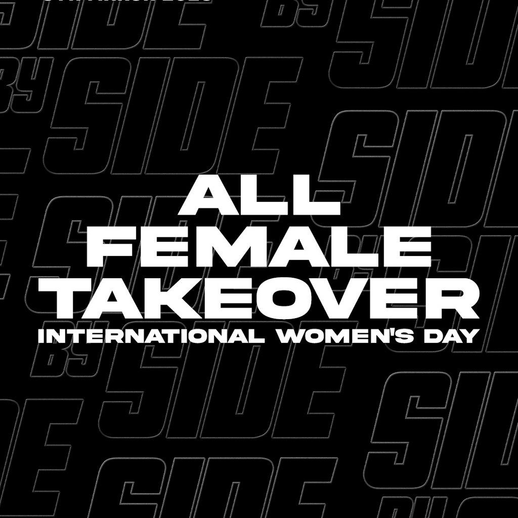 Side By Side \/\/ All Female Takeover - International Women's Day