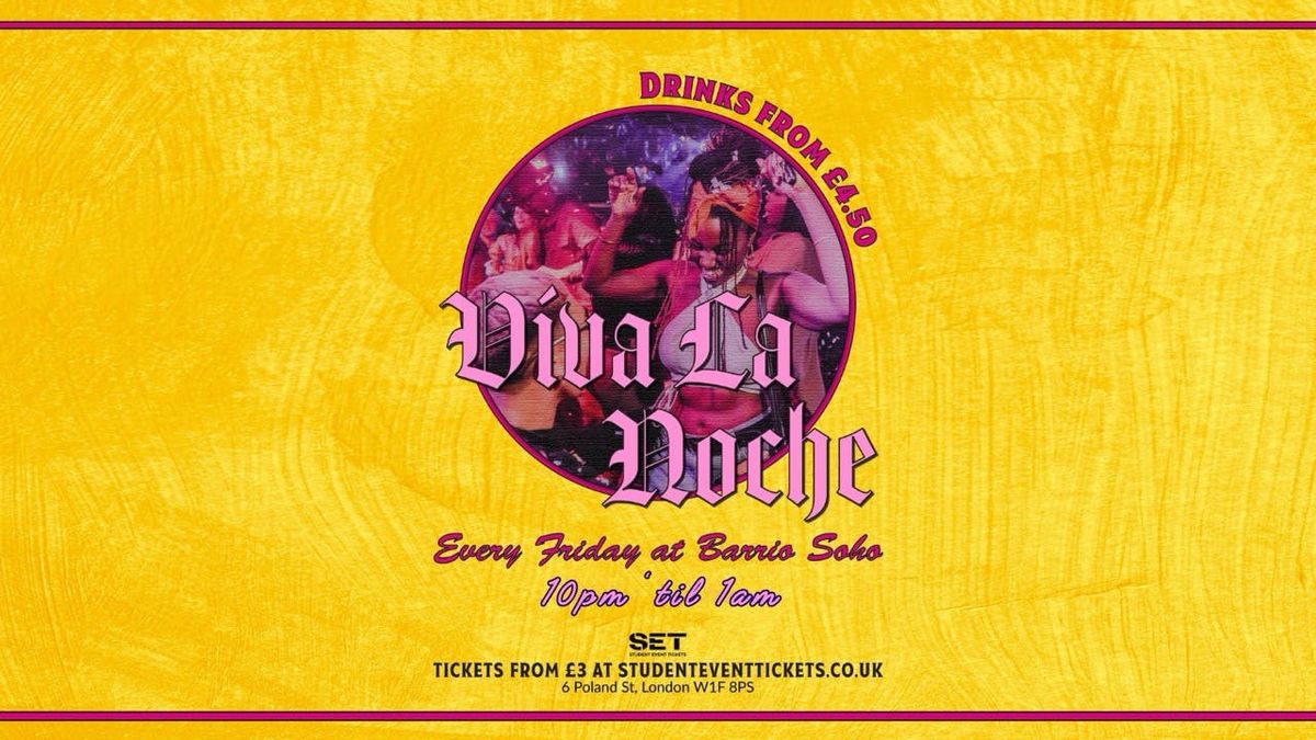 Viva La Noche @ Barrio Soho - Friday 12th September \/\/ \u00a37 COCKTAILS!!