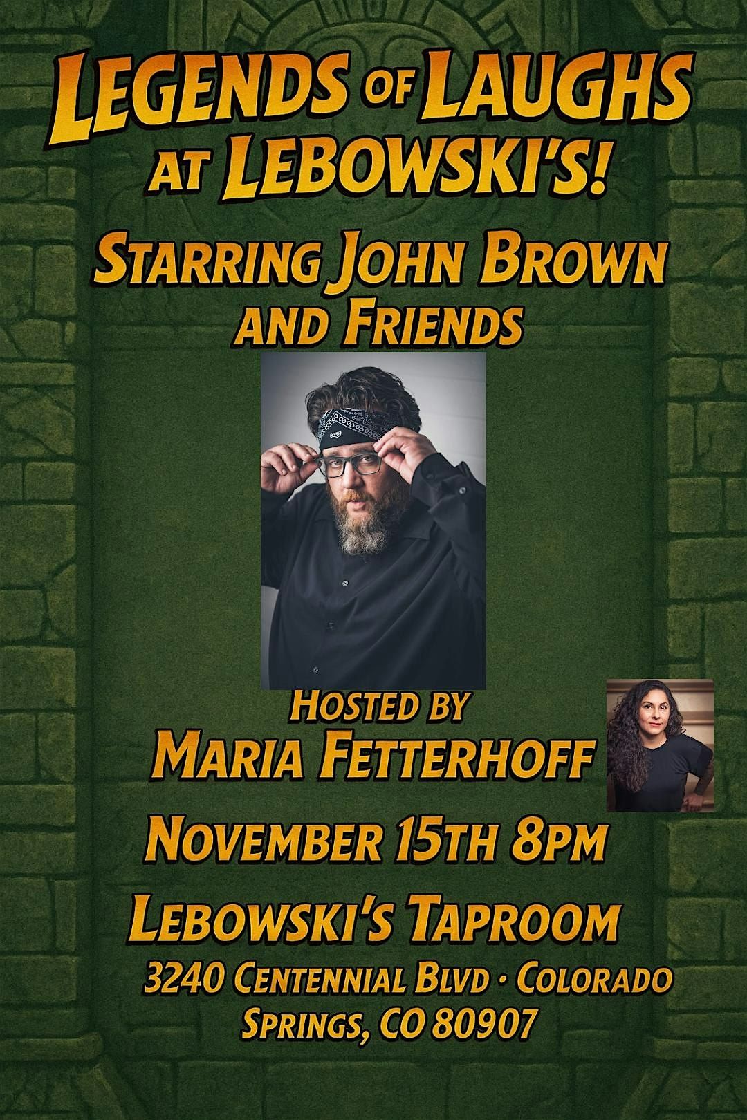 Legends of Laughs at Lebowski's!  Starring John Brown and Friends!