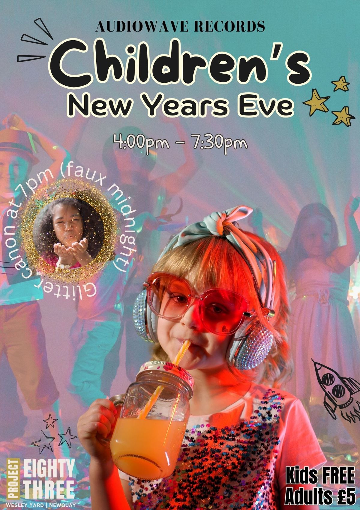 Children's New Years Eve | Project 83 | 31 DEC | 4pm | Audiowave Records | Newquay